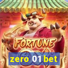 zero 01 bet